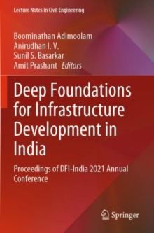 Deep Foundations for Infrastructure Development in India : Proceedings of DFI-India 2021 Annual Conference