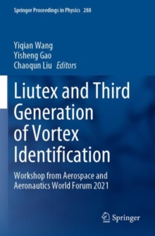 Liutex and Third Generation of Vortex Identification : Workshop from Aerospace and Aeronautics World Forum 2021
