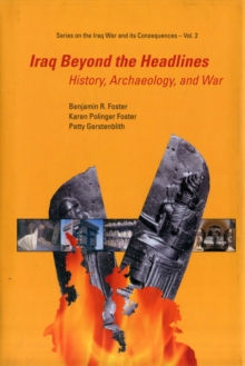 Iraq Beyond The Headlines: History, Archaeology, And War