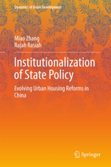 Institutionalization of State Policy : Evolving Urban Housing Reforms in China