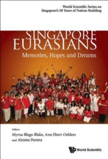 Singapore Eurasians: Memories, Hopes And Dreams