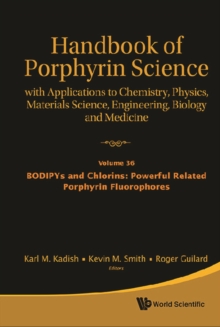 Handbook Of Porphyrin Science: With Applications To Chemistry, Physics, Materials Science, Engineering, Biology And Medicine (Volumes 36-40)