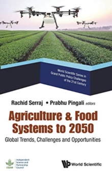 Agriculture & Food Systems To 2050: Global Trends, Challenges And Opportunities