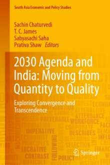 2030 Agenda and India: Moving from Quantity to Quality : Exploring Convergence and Transcendence
