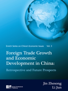 Foreign Trade Growth and Economic Development in China : Retrospective and Future Prospects
