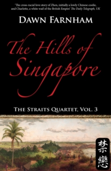 The Hills of Singapore : A Landscape of Loss, Longing and Love