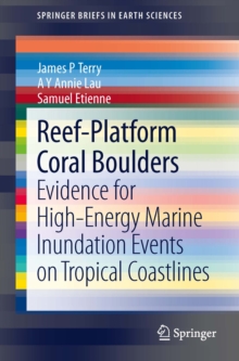 Reef-Platform  Coral  Boulders : Evidence for High-Energy Marine Inundation Events on Tropical Coastlines