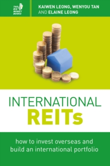 International REITs : How to Invest Overseas and Build an International Portfolio