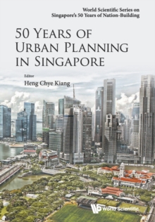 50 Years Of Urban Planning In Singapore