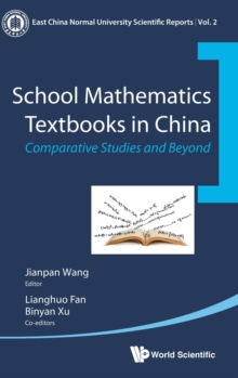 School Mathematics Textbooks In China: Comparative Studies And Beyond