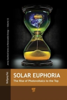 Solar Euphoria : The Rise of Photovoltaics to the Top