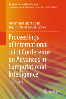 Proceedings of International Joint Conference on Advances in Computational Intelligence : IJCACI 2023