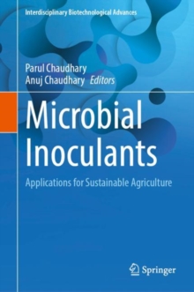 Microbial Inoculants : Applications for Sustainable Agriculture