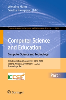 Computer Science and Education. Computer Science and Technology : 18th International Conference, ICCSE 2023, Sepang, Malaysia, December 1-7, 2023, Proceedings, Part I