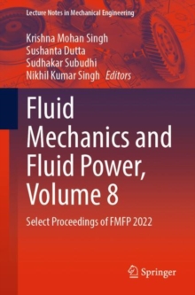 Fluid Mechanics and Fluid Power, Volume 8 : Select Proceedings of FMFP 2022