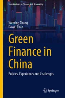 Green Finance in China : Policies, Experiences and Challenges