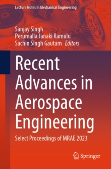 Recent Advances in Aerospace Engineering : Select Proceedings of MRAE 2023