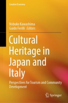 Cultural Heritage in Japan and Italy : Perspectives for Tourism and Community Development