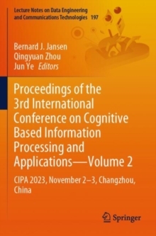 Proceedings of the 3rd International Conference on Cognitive Based Information Processing and Applications-Volume 2 : CIPA 2023, November 2-3, Changzhou, China