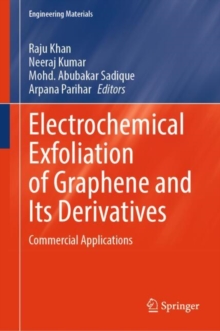 Electrochemical Exfoliation of Graphene and Its Derivatives : Commercial Applications