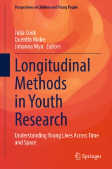 Longitudinal Methods in Youth Research : Understanding Young Lives Across Time and Space