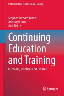 Continuing Education and Training : Purposes, Practices and Futures