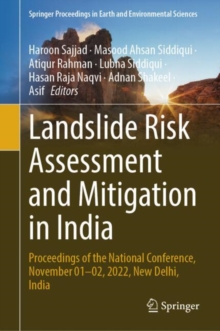 Landslide Risk Assessment and Mitigation in India : Proceedings of the National Conference, November 01-02, 2022, New Delhi, India