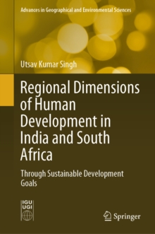 Regional Dimensions of Human Development in India and South Africa : Through Sustainable Development Goals