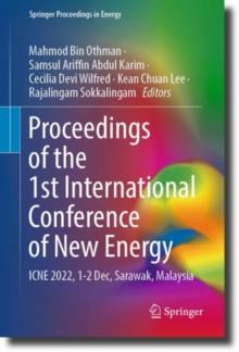 Proceedings of the 1st International Conference of New Energy : ICNE 2022, 1-2 Dec, Sarawak, Malaysia