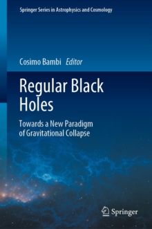 Regular Black Holes : Towards a New Paradigm of Gravitational Collapse