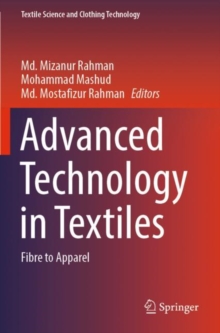 Advanced Technology in Textiles : Fibre to Apparel