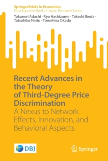 Recent Advances in the Theory of Third-Degree Price Discrimination : A Nexus to Network Effects, Innovation, and Behavioral Aspects