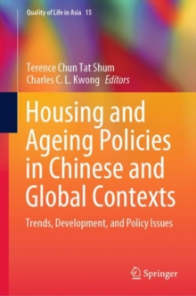 Housing and Ageing Policies in Chinese and Global Contexts : Trends, Development, and Policy Issues