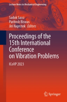 Proceedings of the 15th International Conference on Vibration Problems : ICoVP 2023