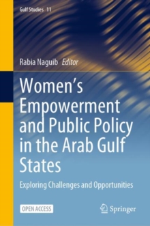 Women's Empowerment and Public Policy in the Arab Gulf States : Exploring Challenges and Opportunities