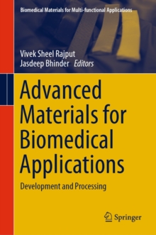 Advanced Materials for Biomedical Applications : Development and Processing
