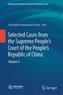 Selected Cases from the Supreme People’s Court of the People’s Republic of China : Volume 4