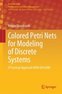 Colored Petri Nets for Modeling of Discrete Systems : A Practical Approach With GPenSIM