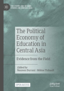 The Political Economy of Education in Central Asia : Evidence from the Field