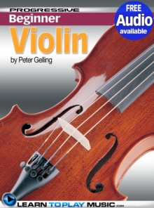 Violin Lessons for Beginners : Teach Yourself How to Play Violin (Free Audio Available)