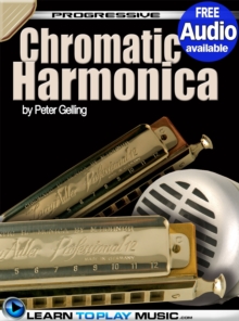 Chromatic Harmonica Lessons for Beginners : Teach Yourself How to Play Harmonica (Free Audio Available)