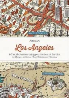 CITIx60 City Guides - Los Angeles : 60 local creatives bring you the best of the city