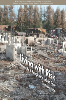 Living with Risk : Precarity & Bangkok's Urban Poor