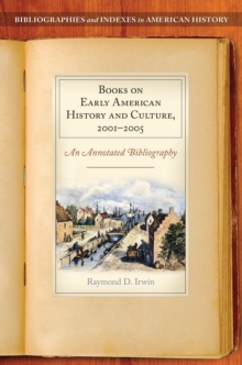 Books on Early American History and Culture, 2001–2005 : An Annotated Bibliography