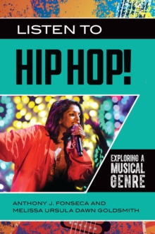 Listen to Hip Hop! : Exploring a Musical Genre