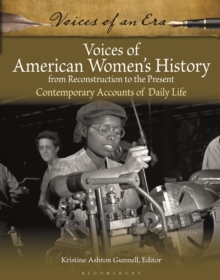 Voices of American Women's History from Reconstruction to the Present : Contemporary Accounts of Daily Life
