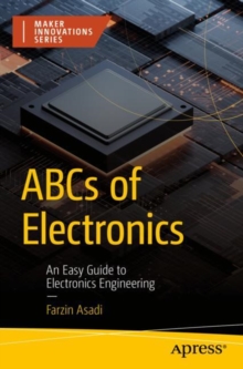 ABCs of Electronics : An Easy Guide to Electronics Engineering