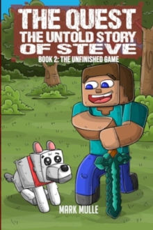 The Quest: The Untold Story of Steve Book 2 : The Unfinished Game