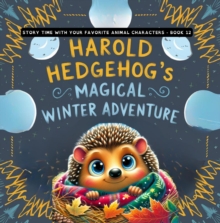 Harold Hedgehog's Magical Winter Adventure