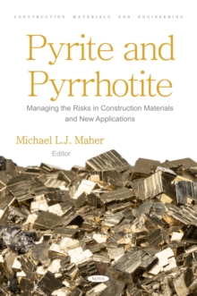 Pyrite and Pyrrhotite: Managing the Risks in Construction Materials and New Applications